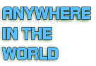 Anywhere in the World